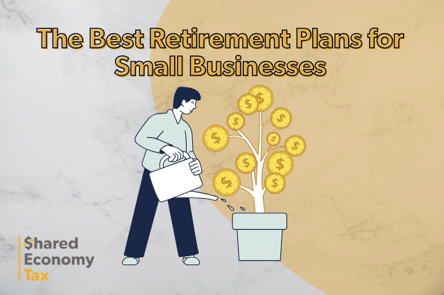 best retirement plans for small business featured image by shared economy tax