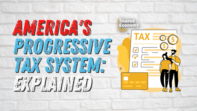 America's progressive tax system: explained by Shared Economy Tax accounting graphic