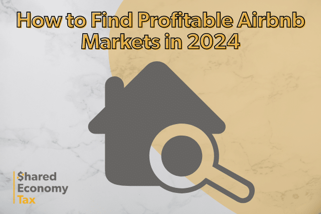 How to Find Profitable Airbnb Markets in 2024