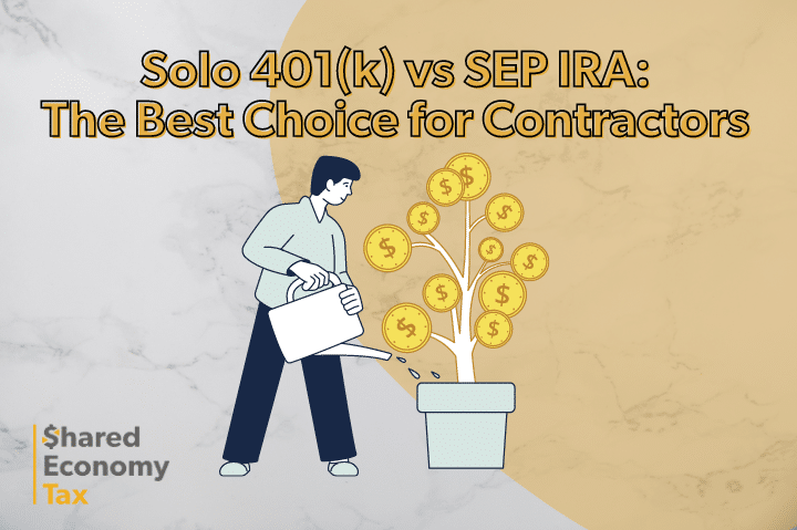 solo 401(k) vs SEP IRA: The best choice for contractors. Featured image for Shared Economy Tax blog post